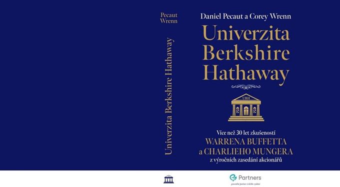 UNIVERZITA BERKSHIRE HATHAWAY: prvotřídní „učebnice“ pro úspěšné investory 